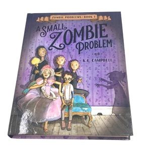 Zombie Problems: Book 1: A Small Zombie Problem book by K.G. Campbell